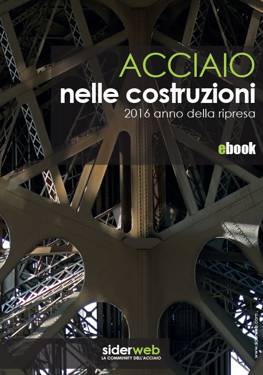 Acciaio nelle costruzioni - 2016 anno della ripresa