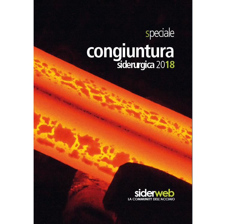 Speciale congiuntura siderurgica 2018
