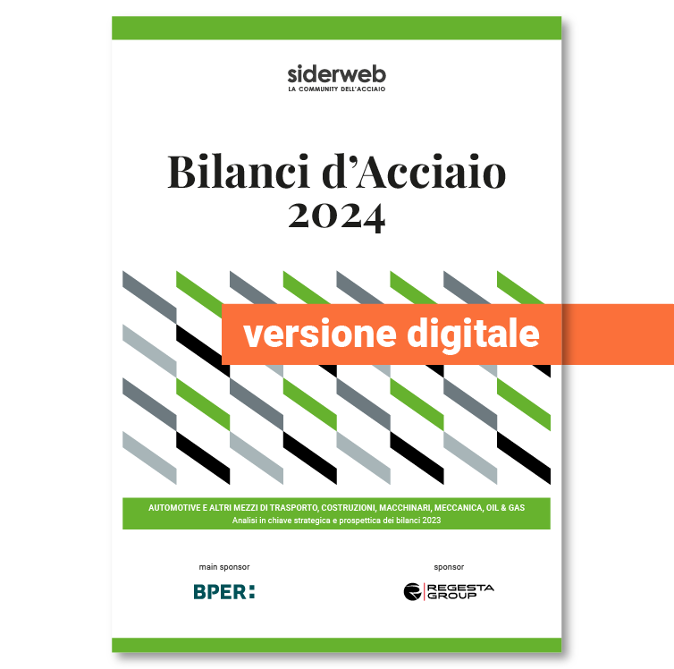 Bilanci d'Acciaio 2024 - Automotive e altri mezzi di trasporto, costruzioni, macchinari, meccanica, oil & gas // versione digitale