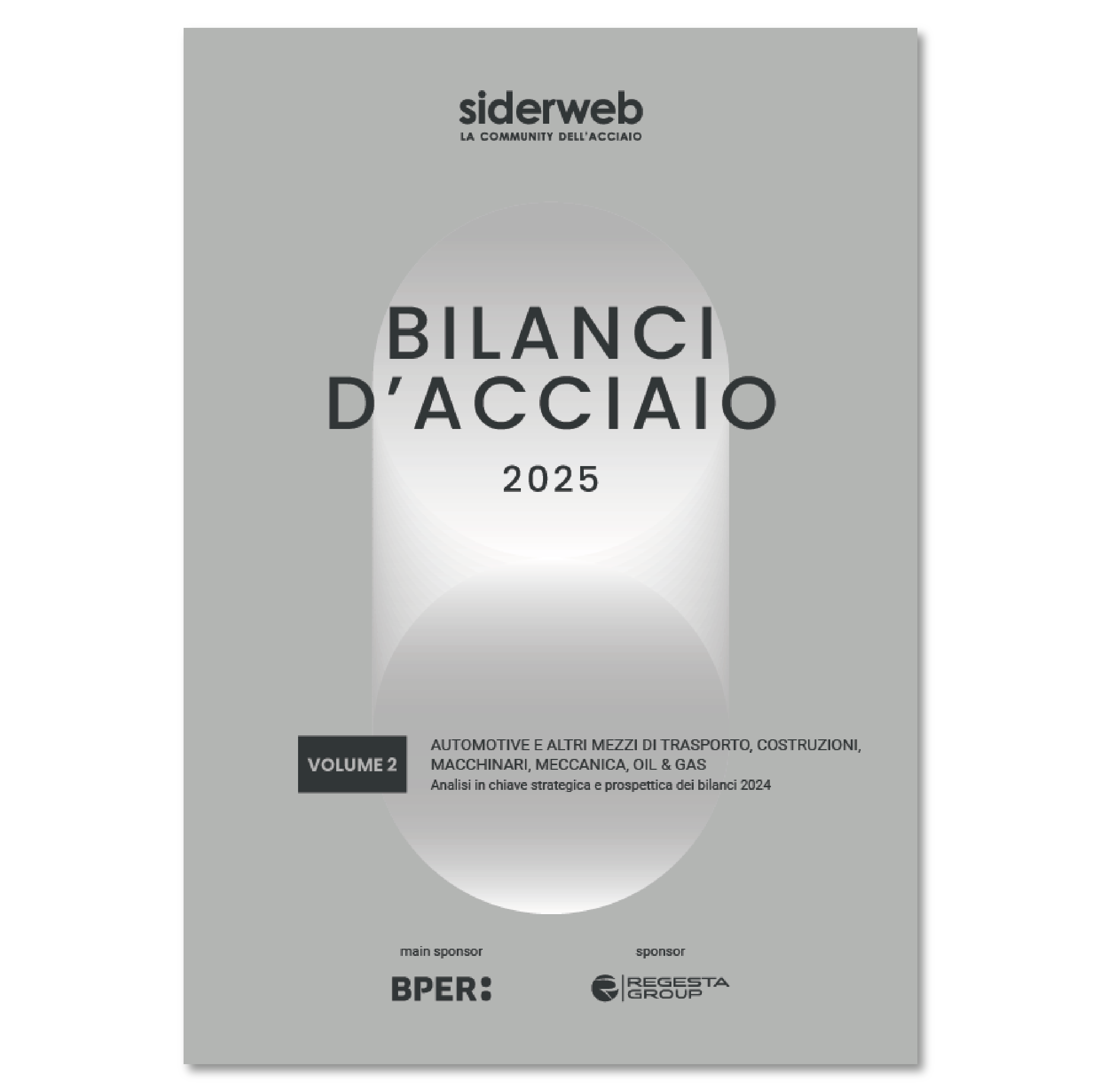 Bilanci d'Acciaio 2025 - Automotive e altri mezzi di trasporto, costruzioni, macchinari, meccanica, energia, oil & gas